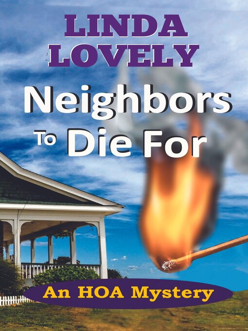 Title details for Neighbors to Die For by Linda Lovely - Available